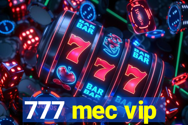 777 mec vip